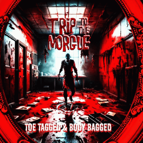 Trip To The Morgue : Toe Tagged and Body Bagged